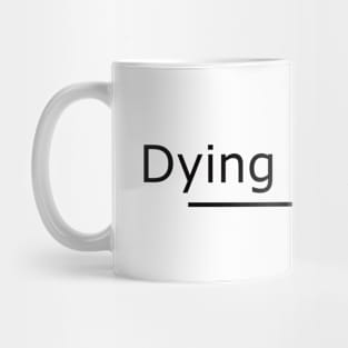 dying to swim Mug